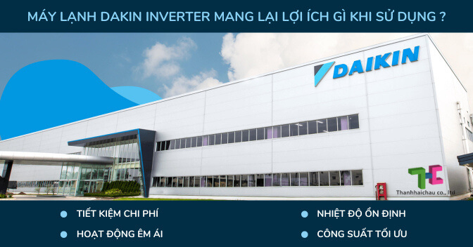 Máy lạnh Daikin inverter mang lại lợi ích gì khi sử dụng?