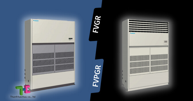 Máy lạnh tủ đứng Daikin model FVGR và FVPGR nên chọn loại nào?