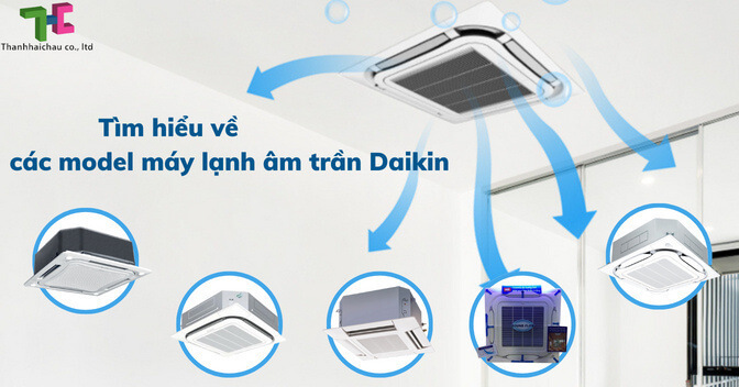 Tìm hiểu về các model của máy lạnh âm trần Daikin
