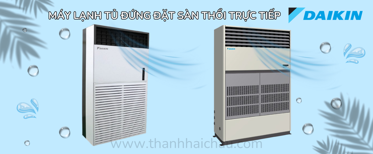 Máy lạnh công nghiệp Daikin loại tủ đứng đặt sàn thổi trực tiếp